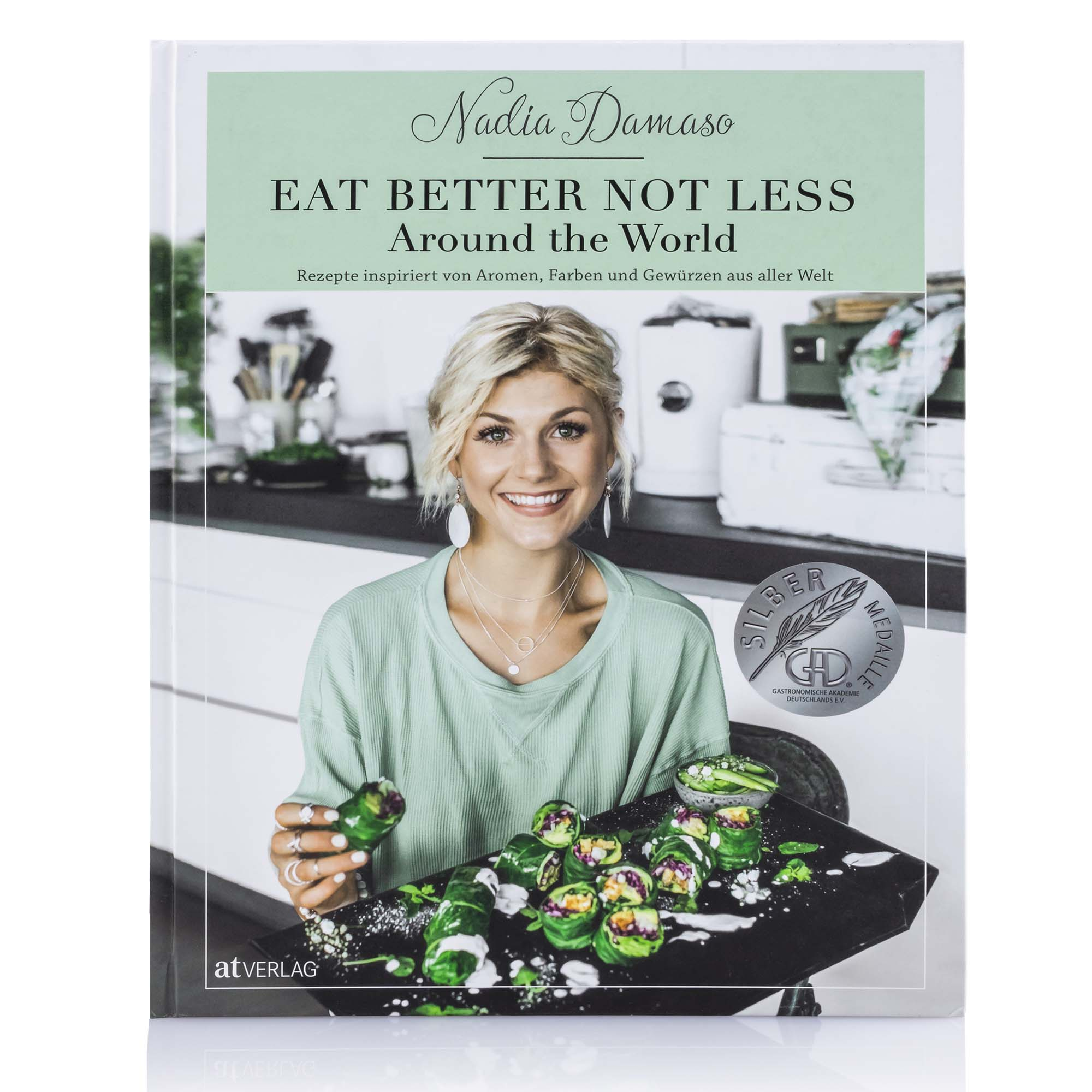 Eat Better Not Less - Nadia Damaso