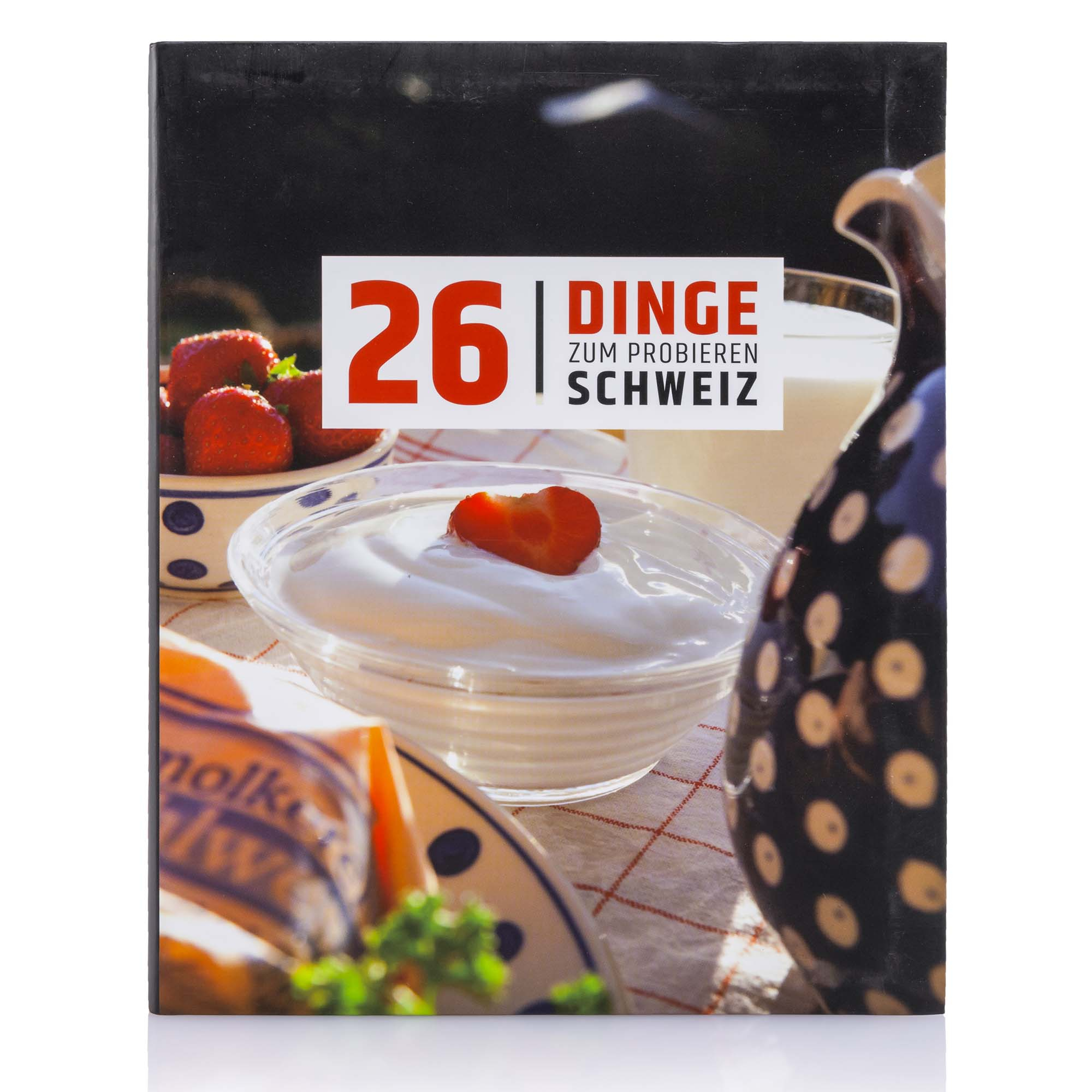 26 Dinge zum Probieren Schweiz